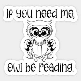 If You Need Me, Owl Be Reading Sticker